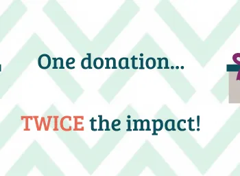 One donation twice the impact