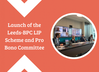 Launch of the Leeds-BPC LIP Scheme and Yorkshire Pro Bono Committee